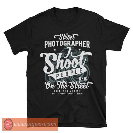 Street Photographer T Shirt