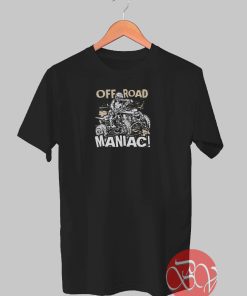 ATV Quad Off Road Maniac Extreme T-shirt