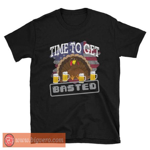 Time To Get Basted Shirt