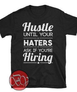 Hustle Until Your Haters Ask if You're Hiring copy