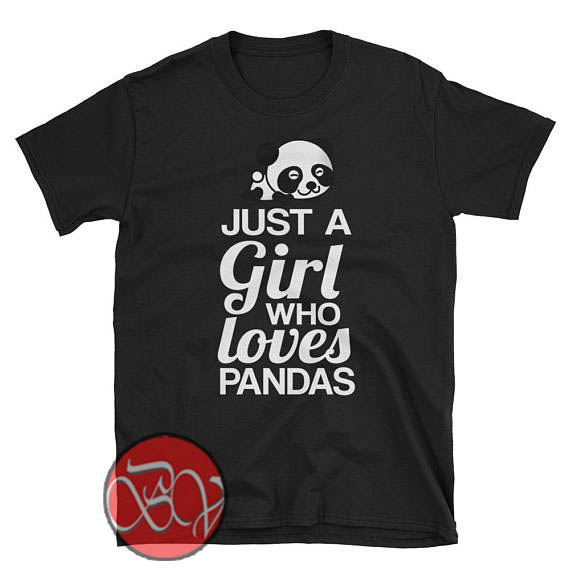 Just A Girl Who Loves Pandas T-shirt - Ideas T-shirt - Design Bigvero.com