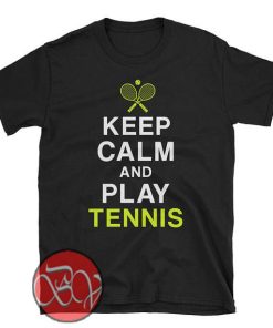 Keep Calm and Play Tennis copy