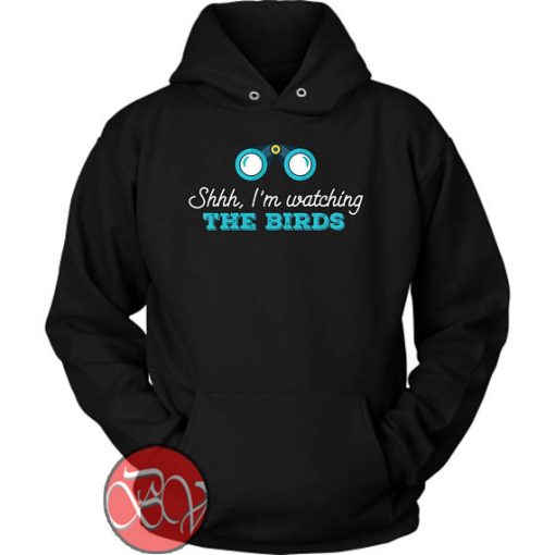 Bird watching Hoodie