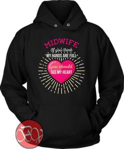 Midwife See My Heart Hoodie