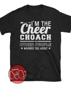 I'm the Cheer Coach T-Shirt