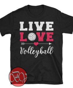 Live Love Volleyball T-Shirt