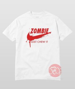 Zombie Just Chew It T-Shirt