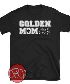 Golden Mom Best Ever T-Shirt