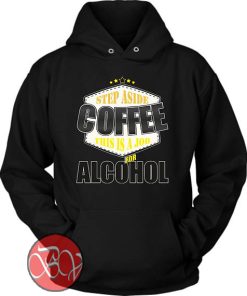 Coffee And Alcohol Hoodie