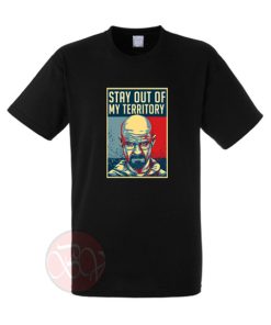Stay Out Of My Territory T-Shirt