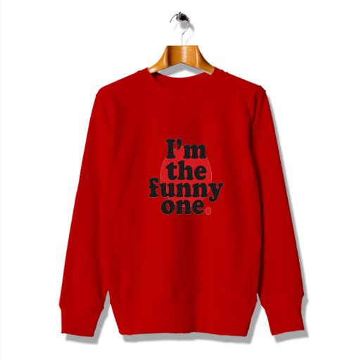 I'm The Funny One Cheap Slogan Sweatshirt