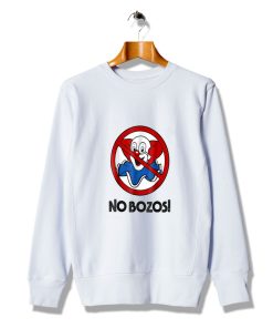 Awesome Vintage No Bozos Cheap Sweatshirt