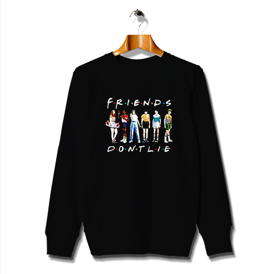 Awesome Friends Dont Lie Stranger Things Sweatshirt - Bigvero.com