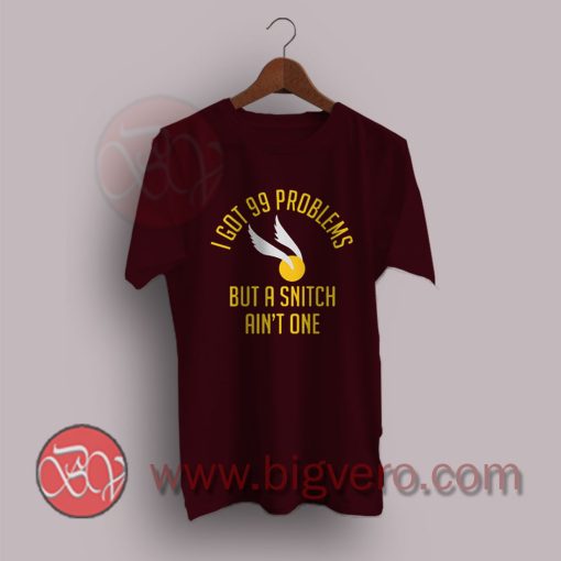 I-Got-99-Problems-But-A-Snitch-Ain't-One-Harry-Potter-T-Shirt