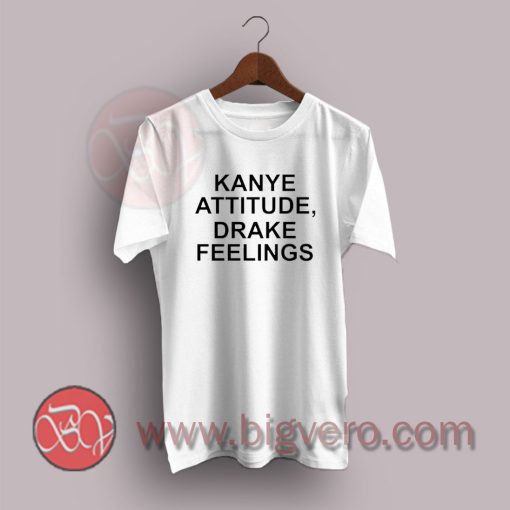 Kanye-Attitude-Drake-Feelings-T-Shirt