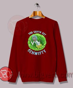 Get Schwifty Sweatshirt