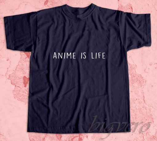 Anime Is Life T-Shirt Navy