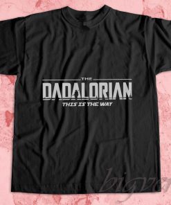 Dadalorian This Is The Way T-Shirt
