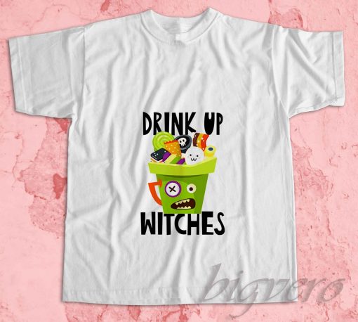 Drink Up Witches Halloween T-Shirt White