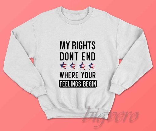 My Rights Dont End Sweatshirt