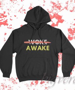 Not Woke Awake Hoodie