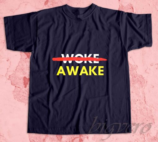 Not Woke Awake T-Shirt Navy