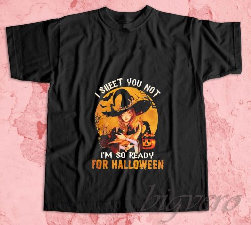 So Ready For Halloween T-Shirt