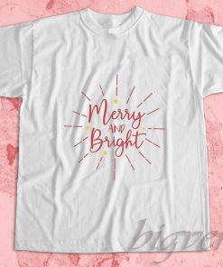 Merry And Bright T-Shirt