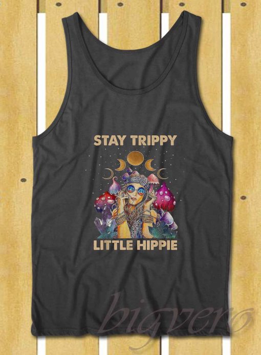 Stay Trippy Little Hippie Tank Top