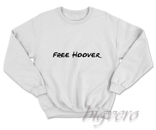 Free Hoover Sweatshirt
