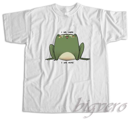 I Am Here I Am Frog T-Shirt White
