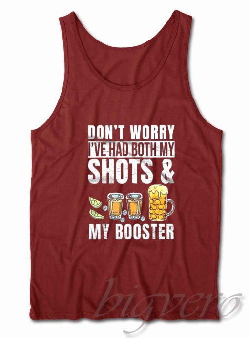 Dont Worry Ive Had Both My Shots Tank Top Maroon