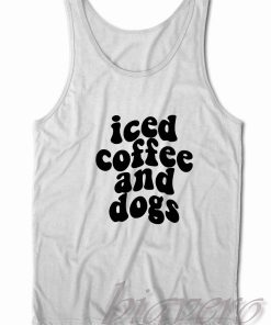 Iced Coffee and Dogs Tank Top