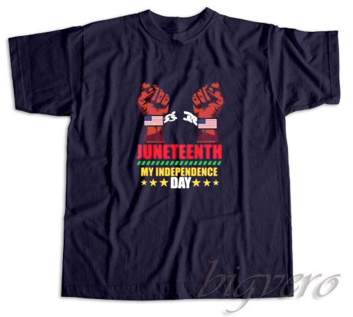 Juneteenth My Independence Day T-Shirt Navy