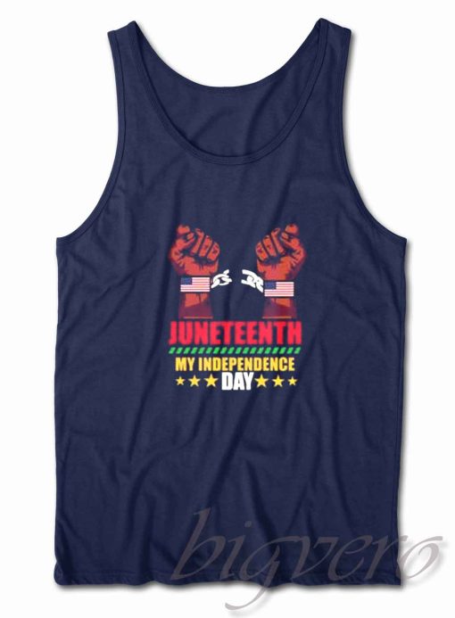 Juneteenth My Independence Day Tank Top