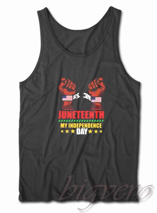 Juneteenth My Independence Day Tank Top Black