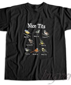 Nice Tits Birds Birdwatcher T-Shirt