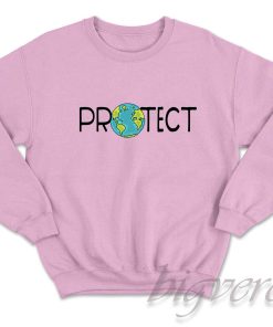 Protect Earth Sweatshirt