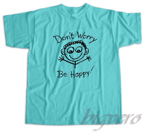 Vintage Dont Worry Be Happy T-Shirt Light Blue