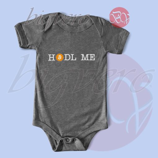 HODL Me Bitcoin Baby Bodysuits Grey