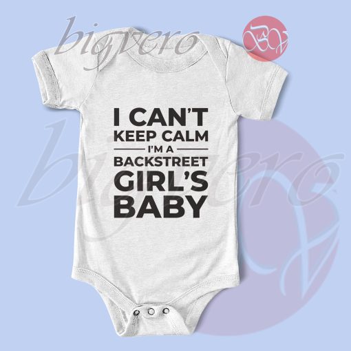 I Cant Keep Calm Im A Backstreet Girls Baby Bodysuits White