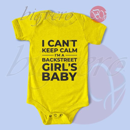 I Cant Keep Calm Im A Backstreet Girls Baby Bodysuits Yellow