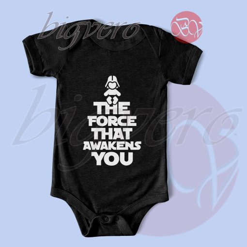 The Force That Awakens You Baby Bodysuits