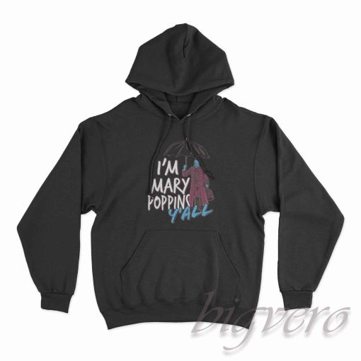 I Am Mary Poppins You All Hoodie