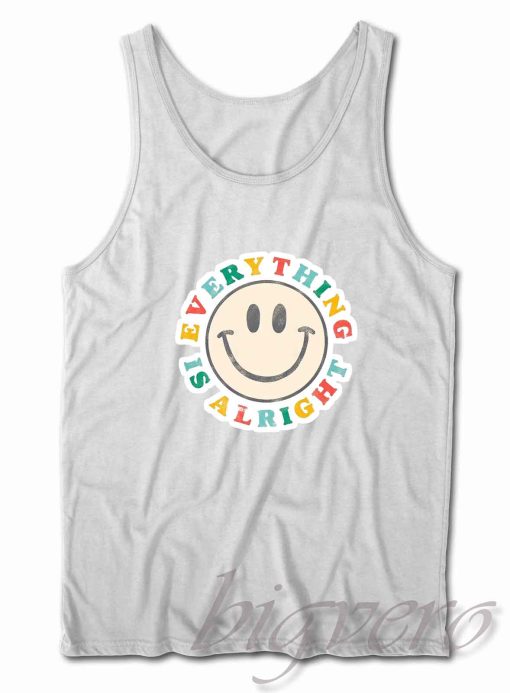 Everything Gonna Be Alright Tank Top White