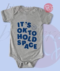 It's Okay To Hold Space Baby Bodysuits
