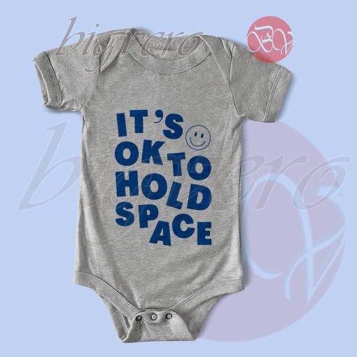It's Okay To Hold Space Baby Bodysuits