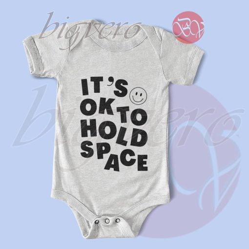 It's Okay To Hold Space Baby Bodysuits Color White