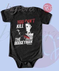 Michael Myers You Can't Kill Boogeyman Baby Bodysuits