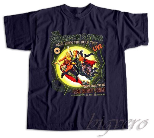 The Sanderson Sister Back From The Dead Tour T-Shirt Color Navy